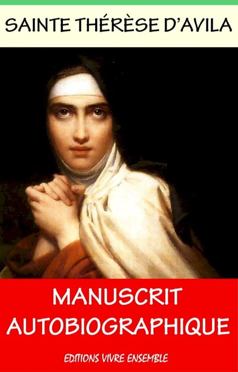 Sainte Therese d'Avila - Manuscrit Autobiographique(Kobo/電子書)