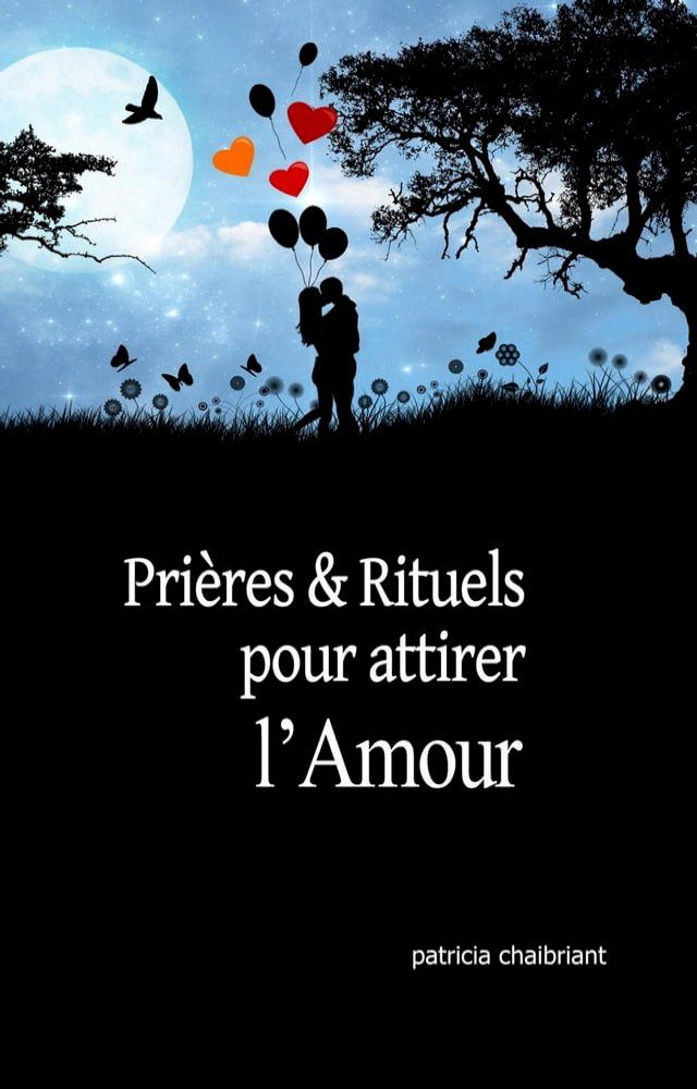  Prières et rituels pour attirer l'amour(Kobo/電子書)