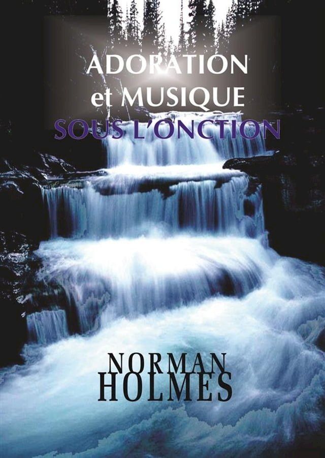  Adoration et musique sous l'onction(Kobo/電子書)