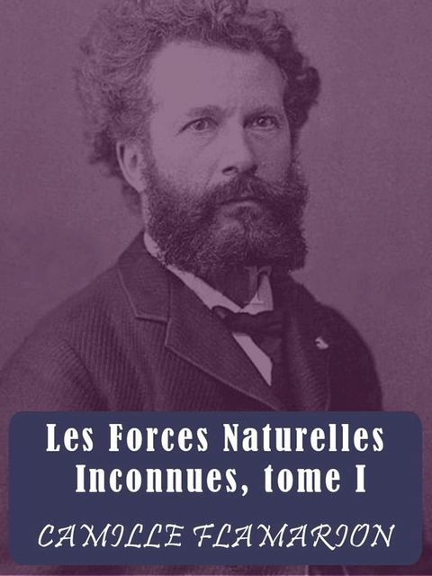 Les Forces Naturelles Inconnues(Kobo/電子書)