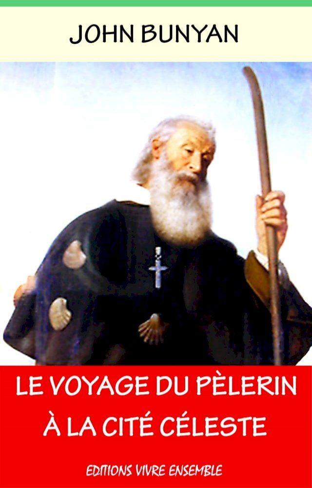  Le Voyage du P&egrave;lerin &agrave; La Cit&eacute; C&eacute;leste(Kobo/電子書)