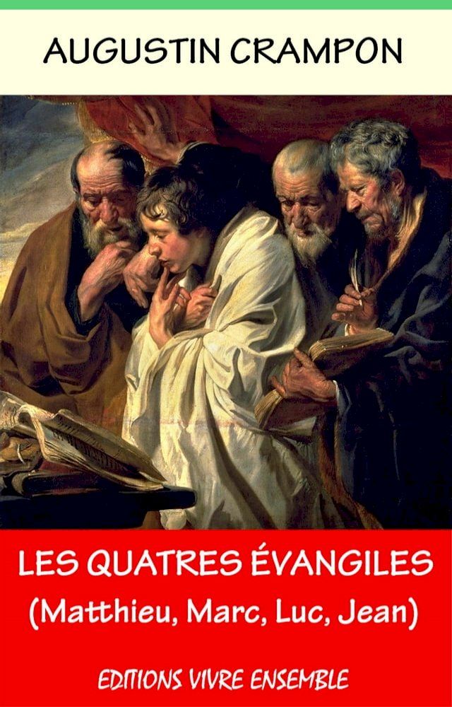  Les Quatre &Eacute;vangiles (Matthieu, Marc, Luc, Jean)(Kobo/電子書)