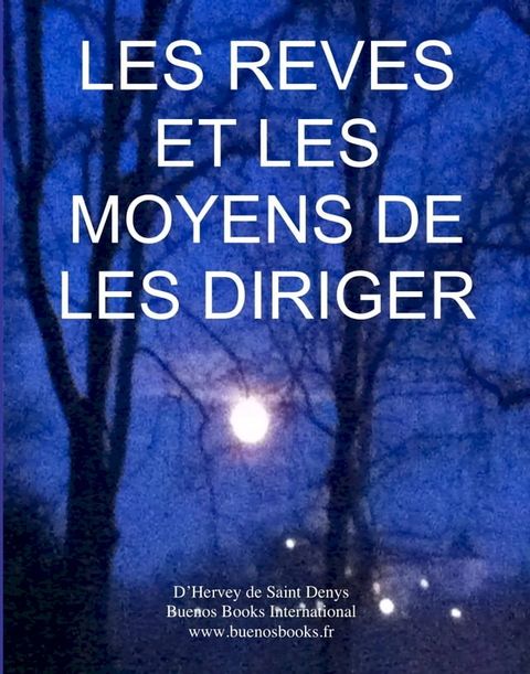 Les Reves et Les Moyens de Les Diriger(Kobo/電子書)