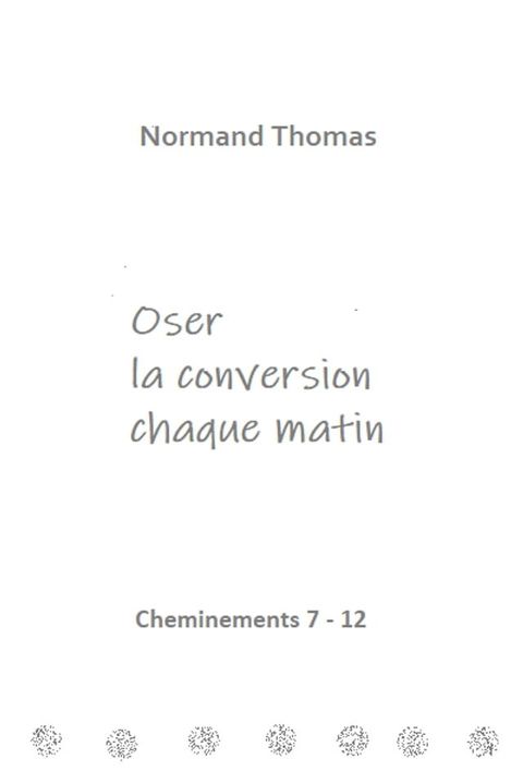 Oser la conversion chaque matin(Kobo/電子書)