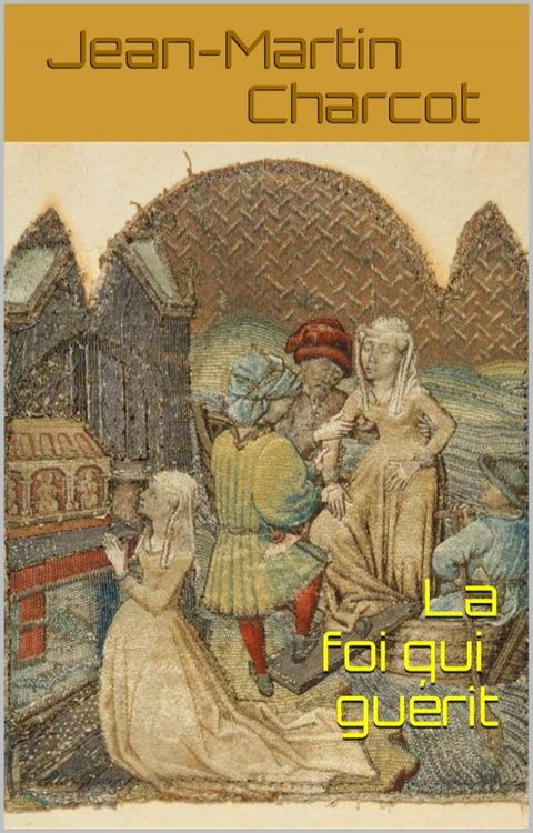 La foi qui guérit(Kobo/電子書)