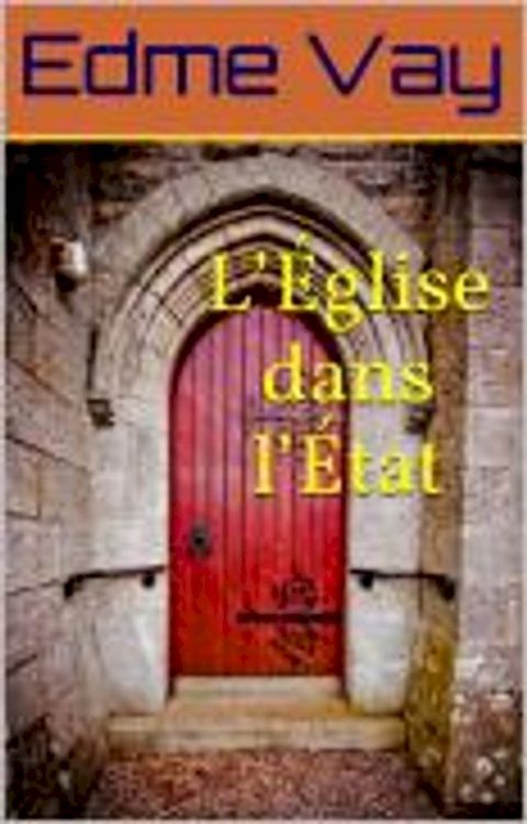 L’&Eacute;glise dans l’&Eacute;tat(Kobo/電子書)