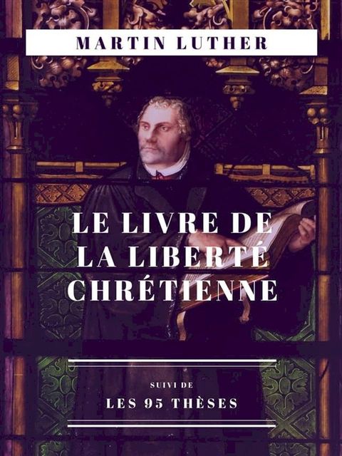 Le Livre de la Liberté chrétienne(Kobo/電子書)