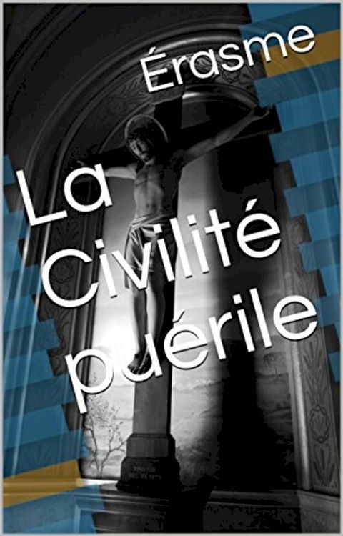 La Civilité puérile(Kobo/電子書)