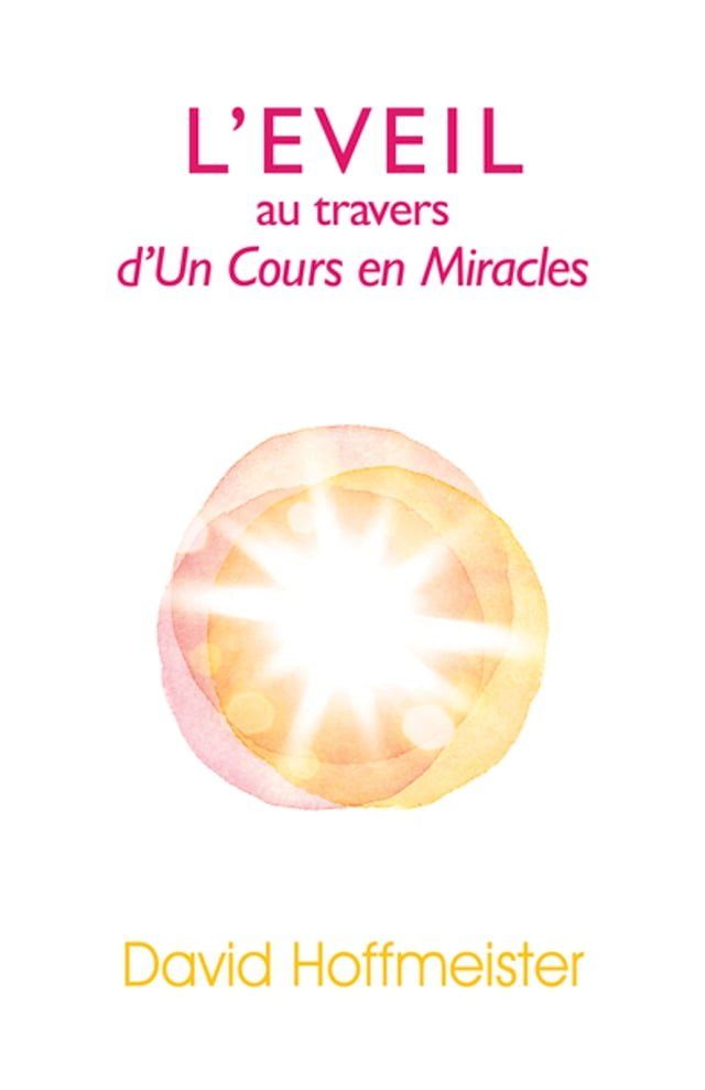  L'Eveil au Travers d'Un Cours en Miracles(Kobo/電子書)