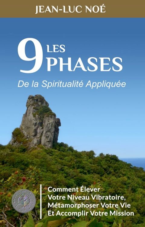 Les 9 Phases de la Spiritualit&eacute; Appliqu&eacute;e(Kobo/電子書)