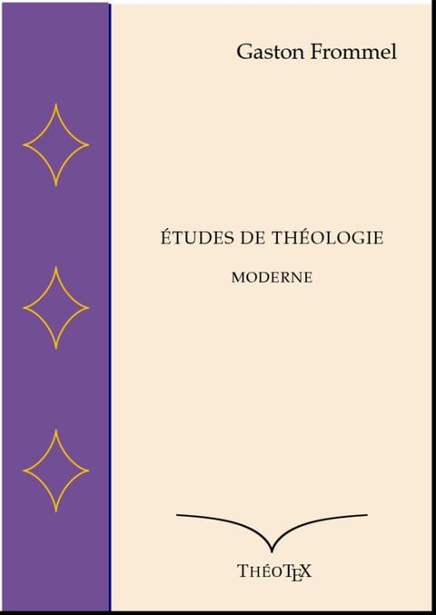 &Eacute;tudes de Th&eacute;ologie Moderne(Kobo/電子書)