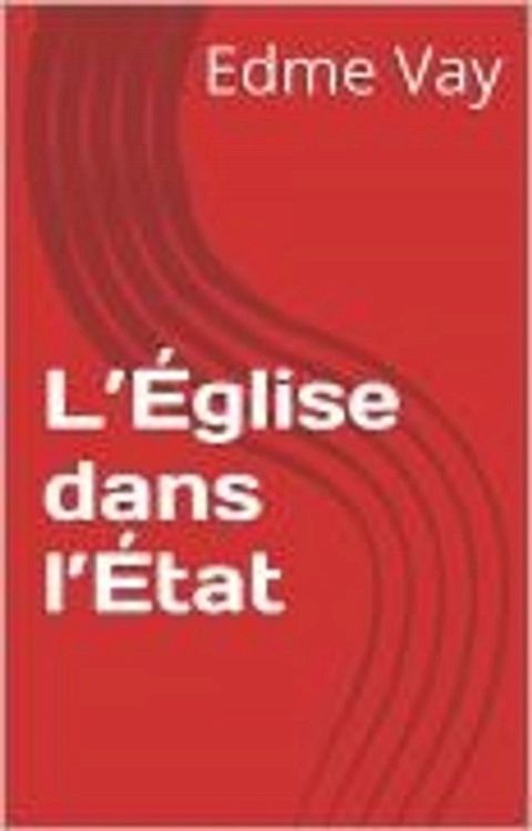 L’&Eacute;glise dans l’&Eacute;tat(Kobo/電子書)