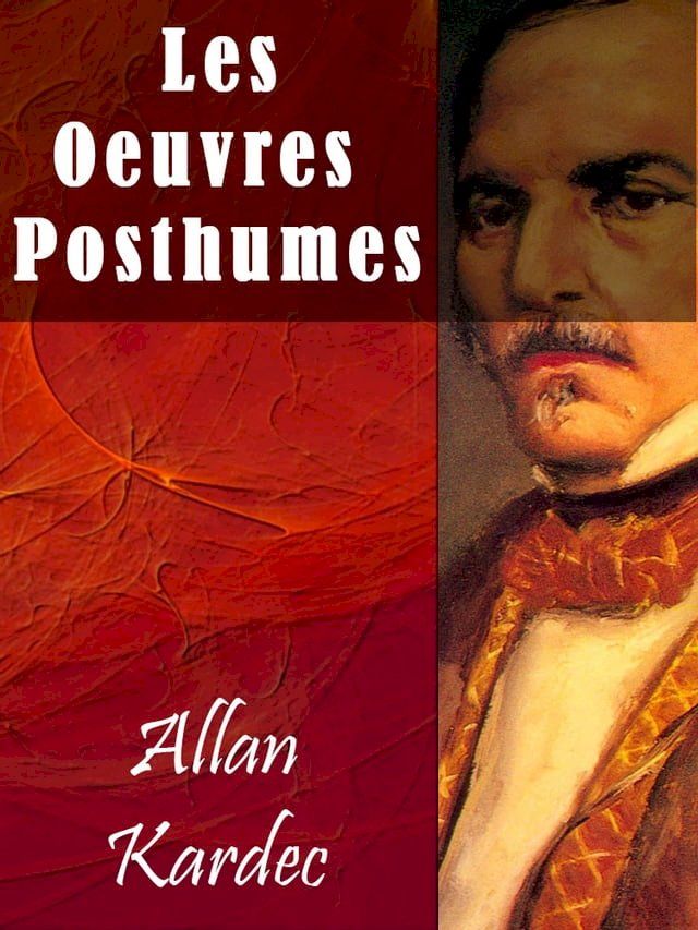  Les Oeuvres Posthumes(Kobo/電子書)