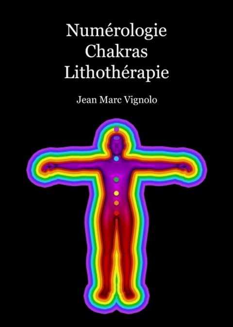 Numérologie Chakras Lithothérapie(Kobo/電子書)