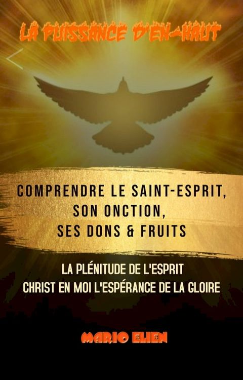 Comprendre le Saint-Esprit, son onction, ses dons, ses fruits(Kobo/電子書)