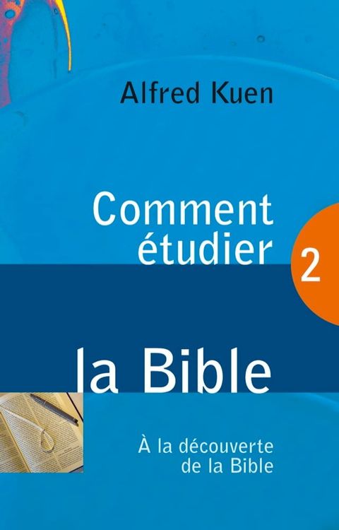 Comment &eacute;tudier la Bible(Kobo/電子書)