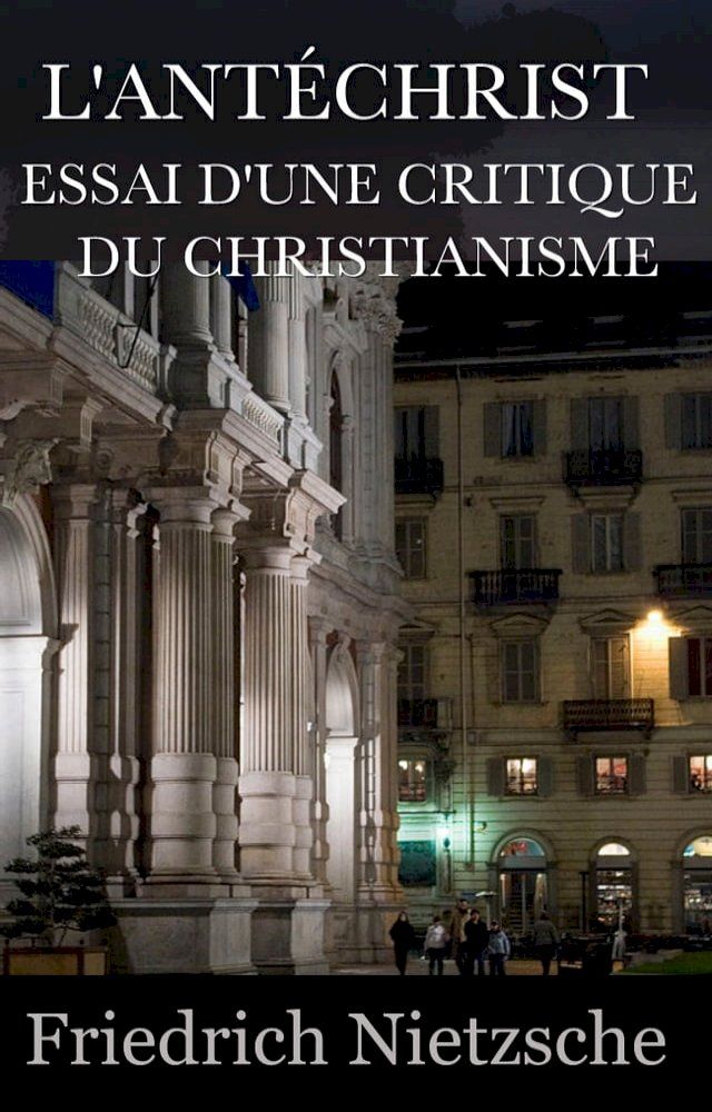  L’ANTÉCHRIST ESSAI D’UNE CRITIQUE DU CHRISTIANISME(Kobo/電子書)