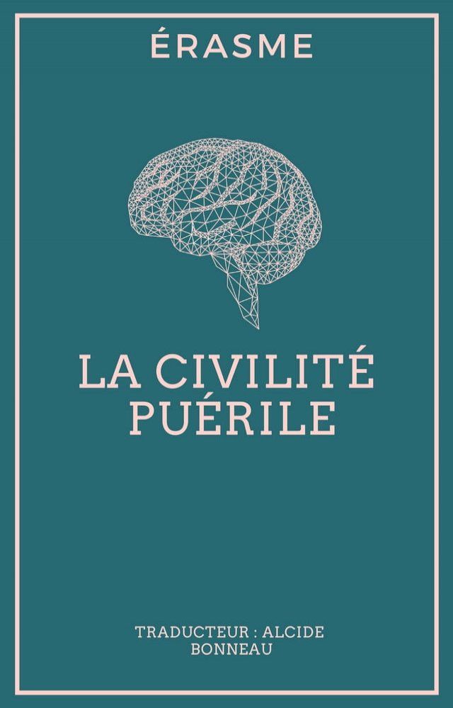  La Civilité puérile - Edition complète en Français(Kobo/電子書)