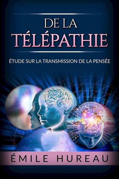 De la télépathie: Étude sur la transmission de la pensée(Kobo/電子書)