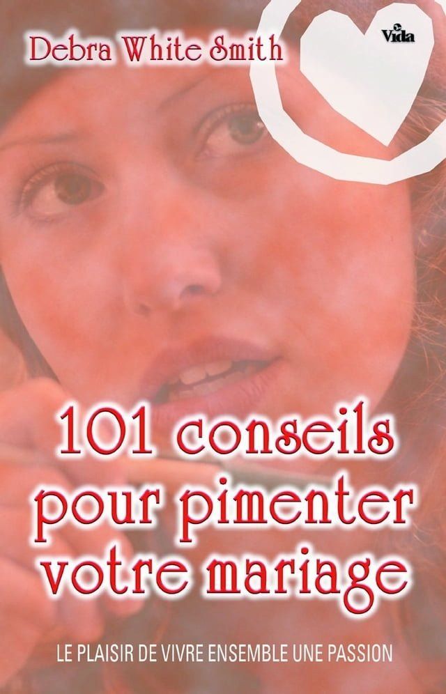  101 conseils pour pimenter votre mariage(Kobo/電子書)