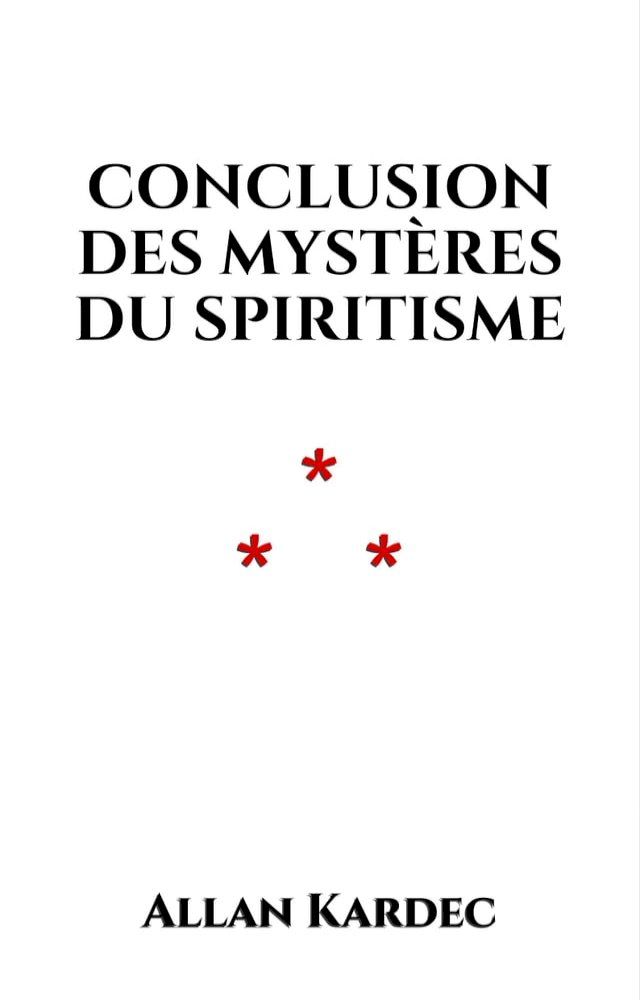  Conclusion des myst&egrave;res du spiritisme(Kobo/電子書)