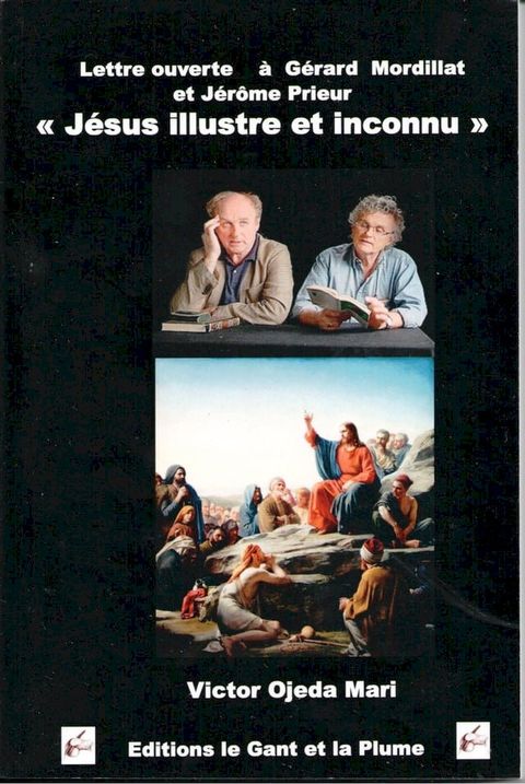 Lettre ouverte au livre de Gerard Mordillat et Jerome Prieur - JESUS ILLUSTRE ET INCONNU(Kobo/電子書)