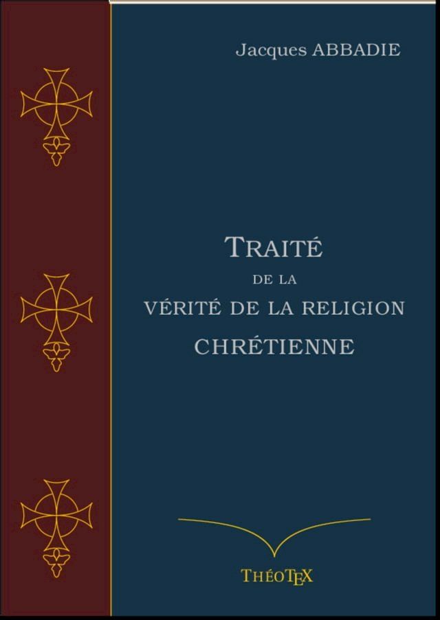  Traité de la Vérité de la Religion Chrétienne(Kobo/電子書)