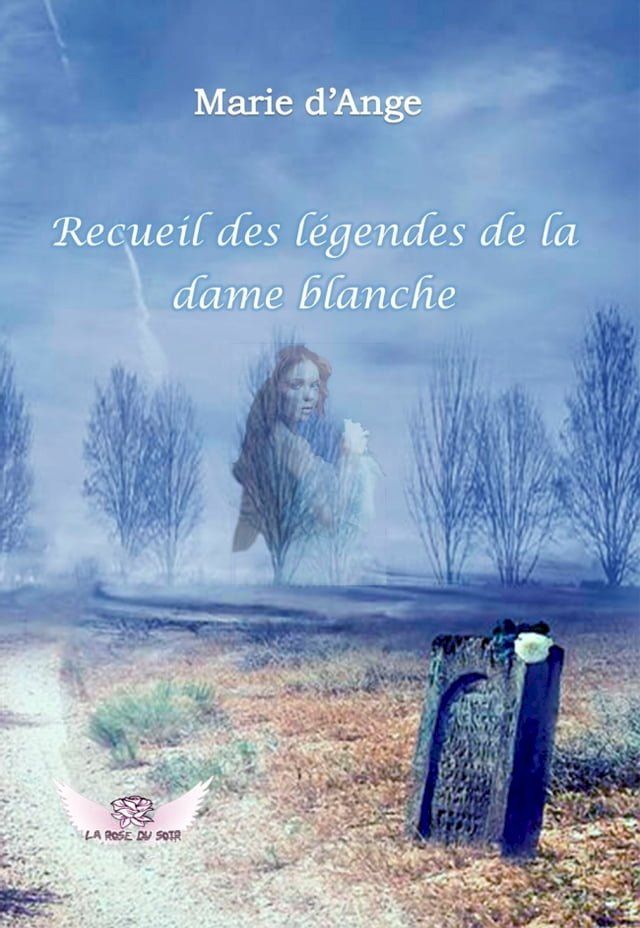  Recueil des légendes de la Dame Blanche(Kobo/電子書)