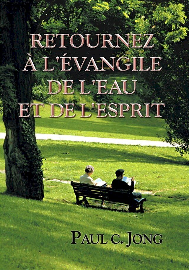  Retournez &Agrave; L’&Eacute;vangile De L’Eau Et De L’Esprit(Kobo/電子書)