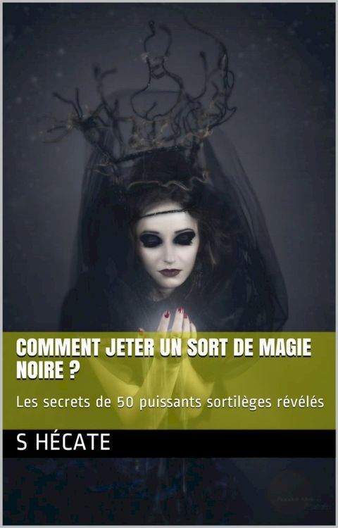 Comment jeter un sort de magie noire ?(Kobo/電子書)