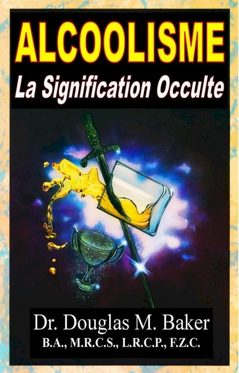 Alcoolisme - La Signification Occulte(Kobo/電子書)