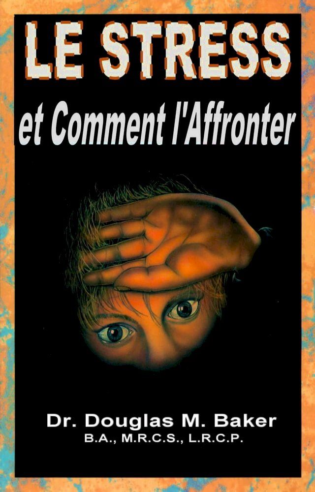  Le Stress et Comment l'Affronter(Kobo/電子書)