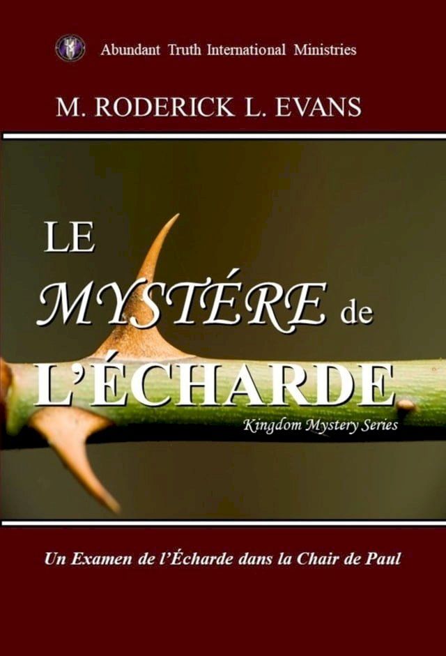  Le Mystère de l'&Eacute;charde: Un Examen de l’&Eacute;charde dans la chair de Paul(Kobo/電子書)