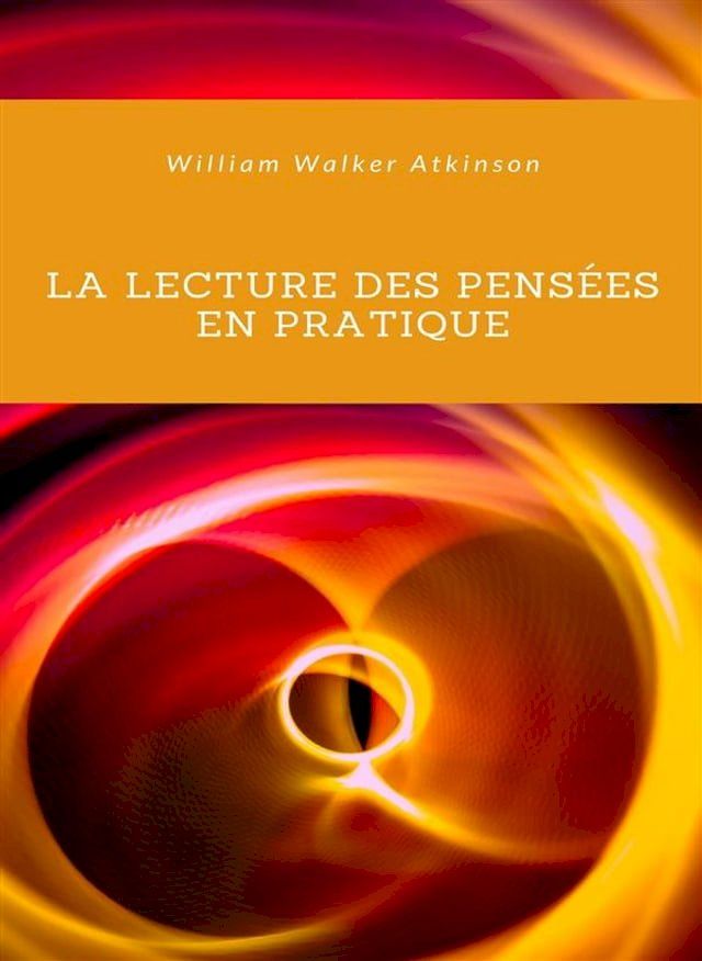  La lecture des pensées en pratique (traduit)(Kobo/電子書)