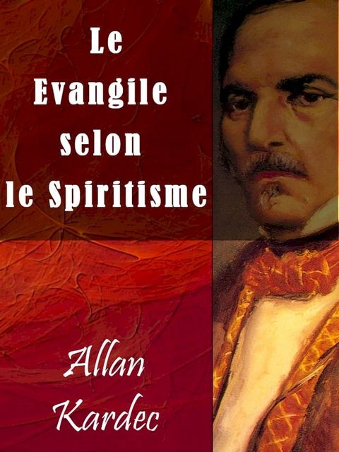 Le Evangile selon le Spiritisme(Kobo/電子書)