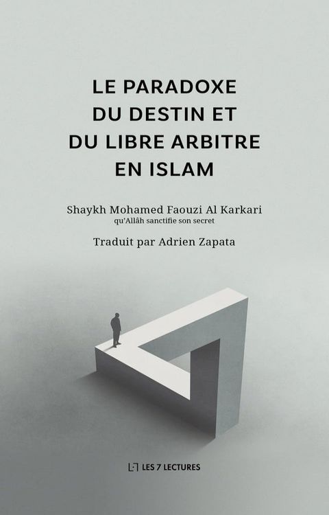 Le paradoxe du destin et du libre arbitre en Islam(Kobo/電子書)