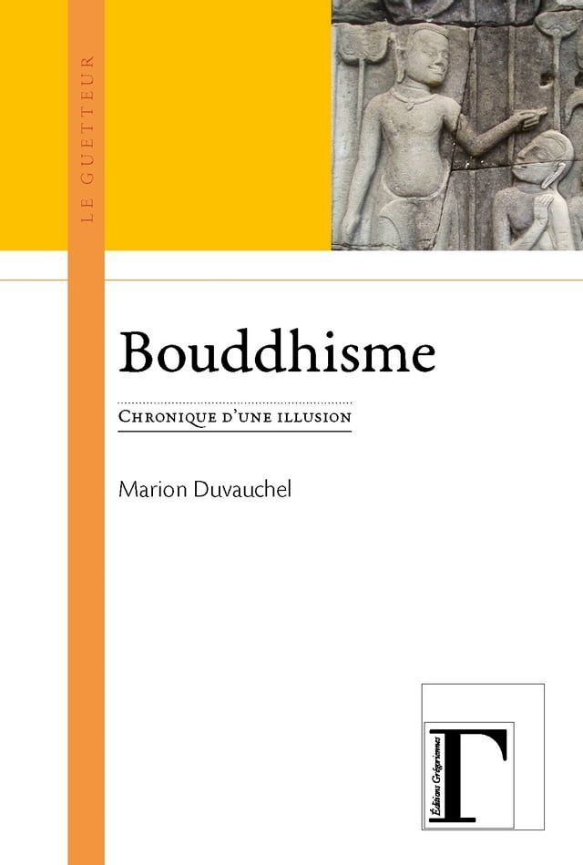  Bouddhisme - Chronique d'une illusion(Kobo/電子書)