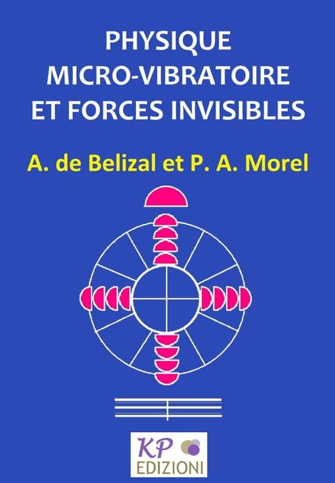 Physique Micro-vibratoire et Forces Invisibles(Kobo/電子書)