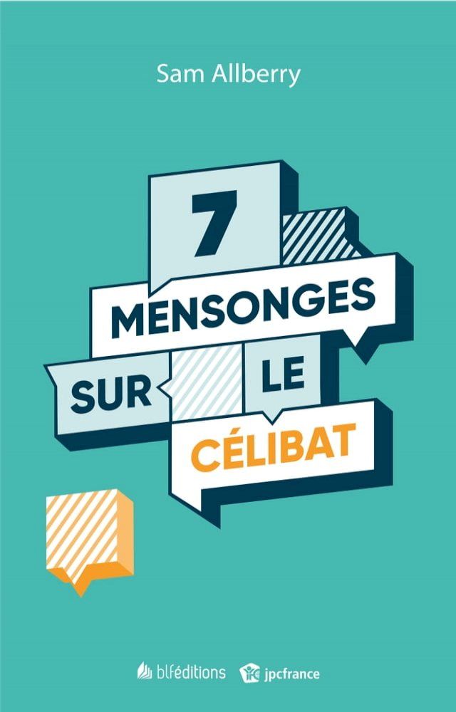  7 mensonges sur le c&eacute;libat(Kobo/電子書)