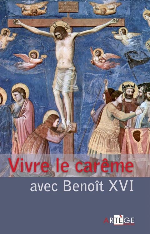 Vivre le car&ecirc;me avec Beno&icirc;t XVI(Kobo/電子書)