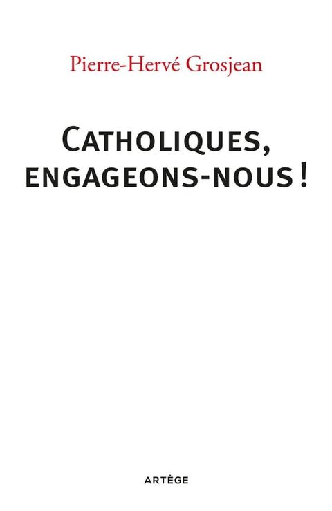 Catholiques, engageons-nous !(Kobo/電子書)