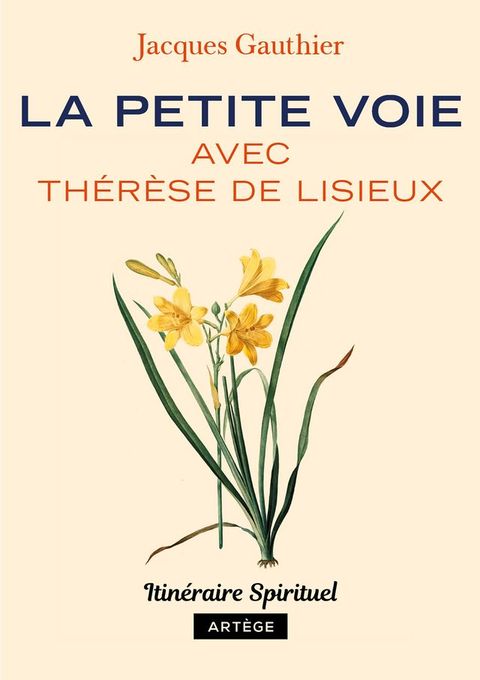 La petite voie avec Th&eacute;r&egrave;se de Lisieux(Kobo/電子書)