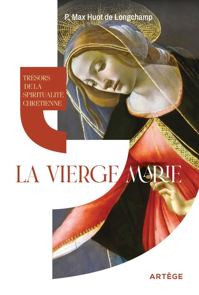  Tr&eacute;sors de la spiritualit&eacute; chr&eacute;tienne : la Vierge Marie(Kobo/電子書)