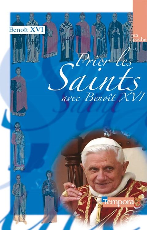 Prier les saints avec Beno&icirc;t XVI(Kobo/電子書)