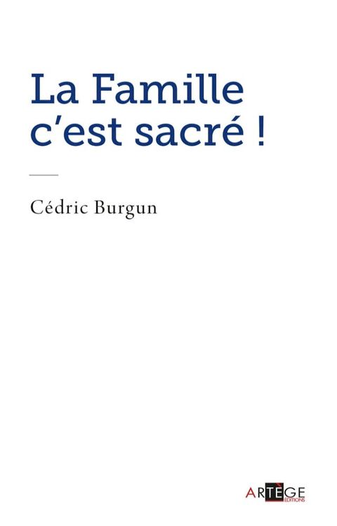 La famille c'est sacr&eacute; !(Kobo/電子書)