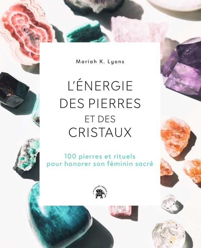  L'&eacute;nergie des pierres et des cristaux(Kobo/電子書)