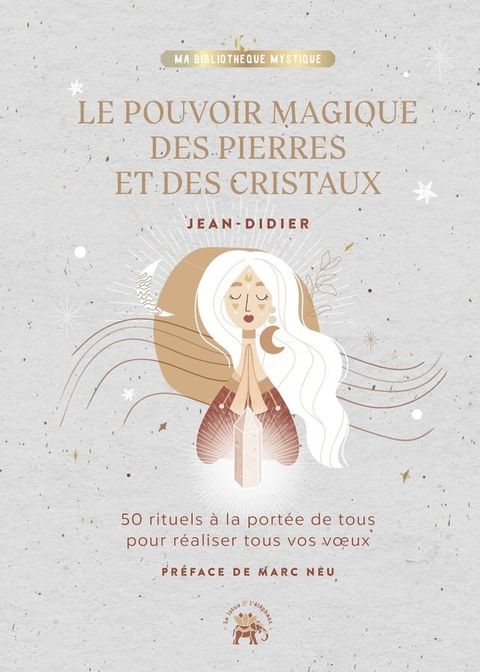 Le pouvoir magique des pierres et des cristaux(Kobo/電子書)