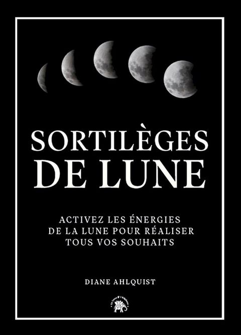 Sortil&egrave;ges de Lune(Kobo/電子書)