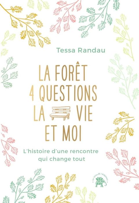 La forêt, quatre questions, la vie et moi(Kobo/電子書)