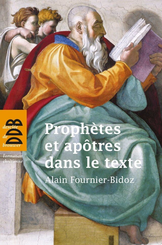  Prophètes et apôtres dans le texte(Kobo/電子書)